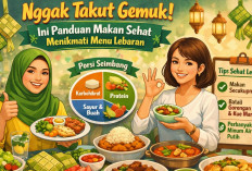 Nggak Takut Gemuk! Ini Panduan Makan Sehat Menikmati Menu Lebaran
