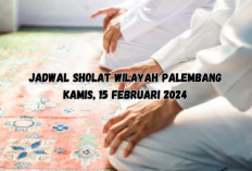 Jadwal Sholat Wilayah Palembang Beserta Niat, Hari Ini Kamis 15  Februari 2024