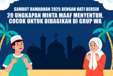 Sambut Ramadhan 2025 dengan Hati Bersih: 20 Ungkapan Minta Maaf Menyentuh, Cocok untuk Dibagikan di Grup WA