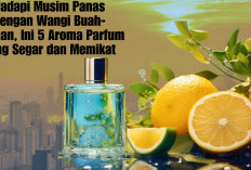 Hadapi Musim Panas dengan Wangi Buah-buahan, Ini 5 Aroma Parfum yang Segar dan Memikat