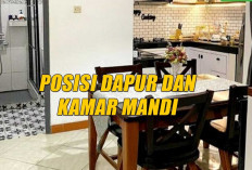 Seimbang dan Baik! Inilah Pentingnya Memilih Posisi Dapur dan Kamar Mandi dengan Tepat