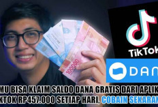 Kamu Bisa Klaim Saldo DANA Gratis dari Aplikasi TikTok Rp457.000 Setiap Hari, Cobain Sekarang!