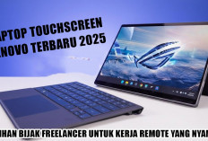 Laptop Touchscreen Lenovo Terbaru 2025: Pilihan Bijak Freelancer untuk Kerja Remote yang Nyaman