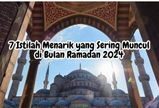 7 Istilah Menarik yang Sering Muncul di Bulan Ramadan 2024