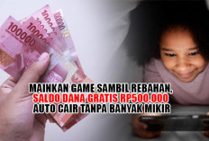 Mainkan Game Sambil Rebahan, Saldo DANA Gratis Rp500.000 Auto Cair Tanpa Banyak Mikir