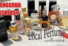 Cari Parfum Lokal dengan Sentuhan Aroma Mewah yang Mengagumkan? Bisa Pilih Jenis Ini, Menggoda dan Eksklusif