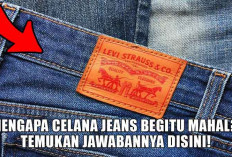 Mengapa Celana Jeans Begitu Mahal? Temukan Jawabannya Disini!