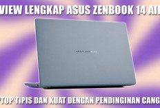 Review Lengkap ASUS ZenBook 14 Air: Laptop Tipis dan Kuat dengan Pendinginan Canggih, Segini Harganya
