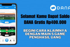 Selamat Kamu Dapat Saldo DANA Gratis Rp400.000, Begini Cara Klaimnya dengan Main 5 Game Penghasil Uang!