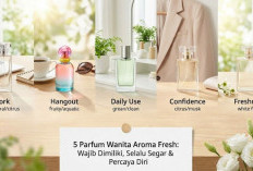 Rekomendasi 5 Parfum Wanita Aroma Fresh, Cocok untuk Kerja, Hangout, dan Aktivitas Sehari-hari