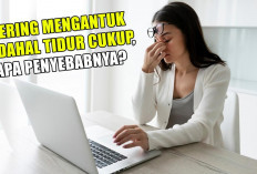 Sering Mengantuk Padahal Tidur Cukup, Apa Penyebabnya?
