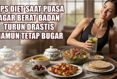 Tips Diet Saat Puasa Ramadan agar Berat Badan Turun Drastis Namun Tetap Bugar