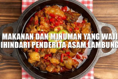 10 Makanan dan Minuman yang Wajib Dihindari Penderita Asam Lambung