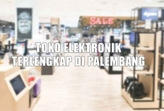 6 Toko Elektronik Terlengkap di Palembang, Harga Serba Murah, Kualitas Super Juara!