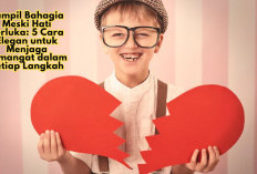 Tampil Bahagia Meski Hati Terluka: 5 Cara Elegan untuk Menjaga Semangat dalam Setiap Langkah, Pasti Berhasil