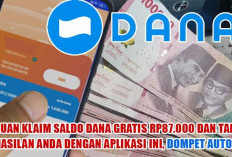 Buruan Klaim Saldo DANA Gratis Rp87.000 dan Tambah Penghasilan Anda dengan Aplikasi Ini, Dompet Auto Terisi!