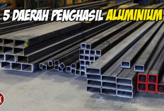 Terkuak! 5 Daerah Penghasil Aluminium Terbanyak di Indonesia, dari Mana Saja?