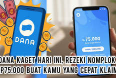DANA Kaget Hari Ini, Rezeki Nomplok Rp75.000 Buat Kamu yang Cepat Klaim