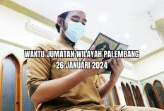  Waktu Jumatan Hari Ini, Jadwal Sholat Wilayah Palembang Beserta Niat, Jumat 26 Januari 2024