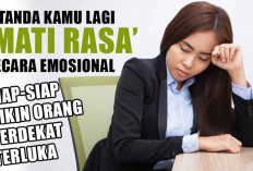 Tahu Gak Sih? Inilah 5 Tanda Kamu Lagi ‘Mati Rasa’ Secara Emosional, Siap-siap Bikin Orang Terdekat Terluka