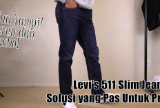 Mau Tampil Keren dan Macho! Levi's 511 Slim Jeans Solusi yang Pas Untuk Pria