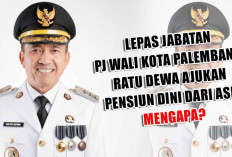 Lepas Jabatan Pj Wali Kota Palembang, Ratu Dewa Ajukan Pensiun Dini dari ASN, Mengapa?