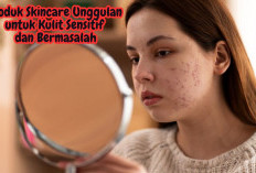 5 Produk Skincare Unggulan untuk Kulit Sensitif dan Bermasalah: Gak Bakal Nyesel, Wajah Auto Sehat Bersinar