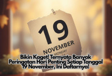 Bikin Kaget! Ternyata Banyak Peringatan Hari Penting Setiap Tanggal 19 November, Ini Daftarnya!