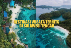 Destinasi Wisata Terhits di Sulawesi Tengah, Surganya Dunia Ala Indonesia