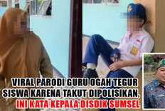 Viral Parodi Guru Ogah Tegur Siswa karena Takut Dipolisikan, Ini Pernyataan Tegas Kepala Disdik Sumsel