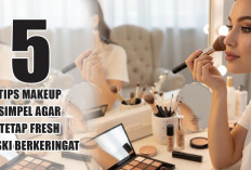 5 Tips Makeup Simpel agar Tetap Fresh Meski Berkeringat