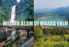 5 Rekomendasi Wisata Alam di Muara Enim, Pemandangan Super Eksotis, Cocok Buat Healing Tipis-Tipis