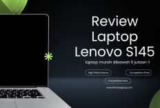 Laptop Lenovo IdeaPad S145, Pilihan Ekonomis untuk Kebutuhan Sehari-hari!
