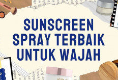 Kenyal dan Cerah! 5 Rekomendasi Sunscreen Spray Terbaik Untuk Kulit Wajah