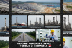 5 Provinsi Penghasil Aspal Terbaik di Indonesia, Kekayaan Alam yang Menjadi Kunci Infrastruktur Nasional