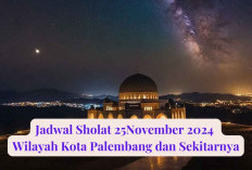 Terbaru! Jadwal Sholat Wilayah Palembang Hari Ini 25 November 2024, Lengkap Niat dan Terjemahan