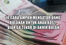 Dijamin Anti Kebobolan! Ini 10 Cara Ampuh Mengatur Uang Bulanan untuk Anak Kost, Biar Ga Tekor di Akhir Bulan