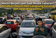 Macet Berjam-jam Saat Mudik Lebaran? Amalkan Doa Ini, Hati Langsung Tenang dan Jalan Bisa Lancar!