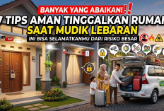 Banyak yang Abaikan! 7 Tips Aman Tinggalkan Rumah Saat Mudik Lebaran Ini Bisa Selamatkanmu dari Risiko Besar