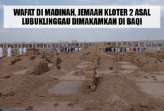 Wafat di Madinah, Jemaah Kloter 2 Asal Lubuklinggau Dimakamkan di Baqi