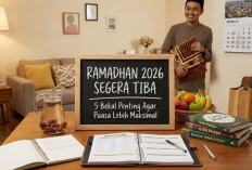 Ramadhan 2026 Segera Tiba, Sudah Siap? Ini 5 Bekal Penting Agar Puasa Lebih Maksimal, Iman Meningkat Drastis