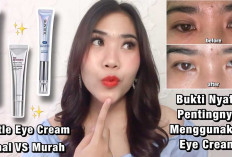 6 Rekomendasi Eye Cream Terbaik, Solusi Jitu Atasi Mata Panda dan Kerutan Halus, Kantong Mata Auto Terhempas