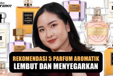 Rekomendasi 5 Parfum Aromatik Lembut dan Menyegarkan, Dijamin Bikin Kamu Tampil Fresh Sepanjang Hari