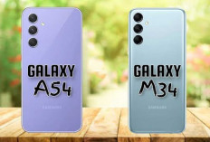 Samsung Galaxy A54 5G dan Galaxy M34 5G, Harga dan Spesifikasi Terbaru!