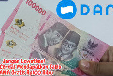 Jangan Lewatkan! Cara Cerdas Mendapatkan Saldo DANA Gratis Rp100 Ribu, Simak 3 Metode Tercepat dan Terpercaya