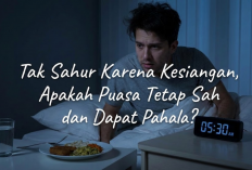 Tak Sahur Karena Kesiangan, Apakah Puasa Tetap Sah dan Dapat Pahala? Begini Penjelasan Buya Yahya