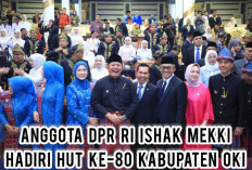Hari Jadi Ke-80 Kabupaten OKI, ini Pesan Motivasi Anggota Komisi V DPR RI Ishak Mekki