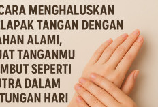6 Cara Menghaluskan Telapak Tangan dengan Bahan Alami, Buat Tanganmu Lembut Seperti Sutra dalam Hitungan Hari