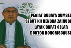 Pegiat Budaya Sumsel Sebut KH Hendra Zainuddin Layak Dapat Gelar Doktor Honoriscausa, ini Alasannya! 