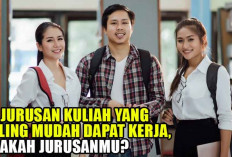 10 Jurusan Kuliah yang Paling Mudah Dapat Kerja, Apakah Jurusanmu Termasuk? 